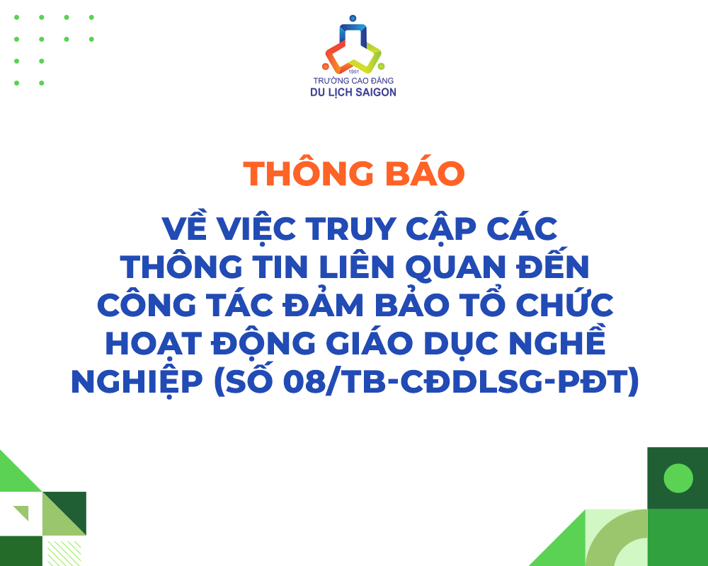 Thông báo về việc truy cập các thông tin liên quan đến công tác đảm bảo tổ chức hoạt động giáo dục nghề nghiệp (Số 08/TB-CĐDLSG-PĐT)