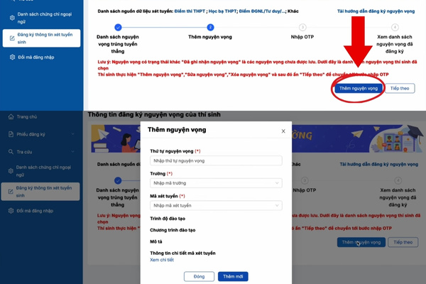 Vào “thêm nguyện vọng” và điền các trường bắt buộc 