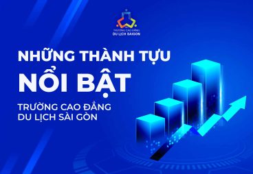 Những thành tựu nổi bật trường Cao đẳng Du lịch Sài Gòn